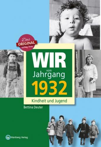 Wir vom Jahrgang 1932 - Kindheit und Jugend 