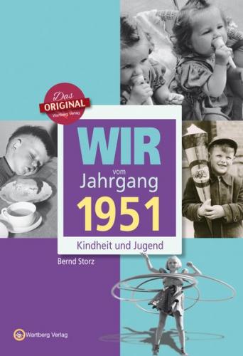 Wir vom Jahrgang 1951 - Kindheit und Jugend 
