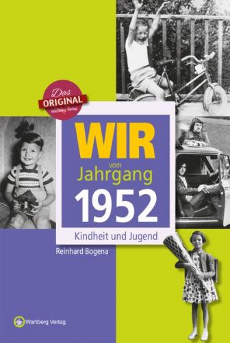 Wir vom Jahrgang 1952 - Kindheit und Jugend 