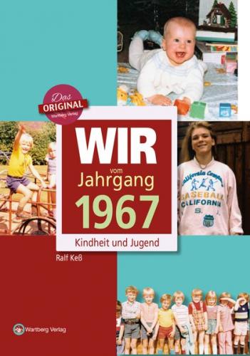 Wir vom Jahrgang 1967 - Kindheit und Jugend 