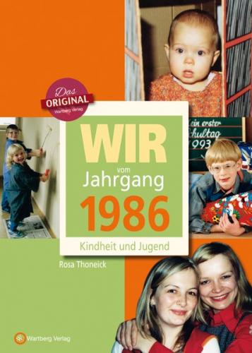 Wir vom Jahrgang 1986 - Kindheit und Jugend 