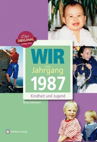 Wir vom Jahrgang 1987 - Kindheit und Jugend 
