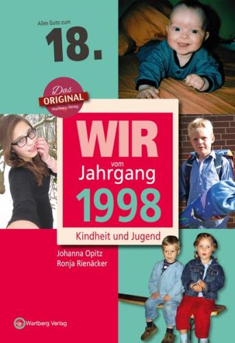 Wir vom Jahrgang 1998 - Kindheit und Jugend 
