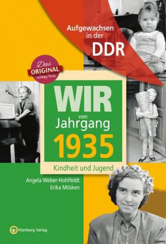 Aufgewachsen in der DDR - Wir vom Jahrgang 1935 - Kindheit und Jugend 
