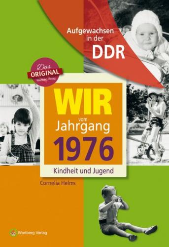 Aufgewachsen in der DDR - Wir vom Jahrgang 1976 - Kindheit und Jugend 