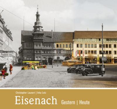 Eisenach - gestern und heute 