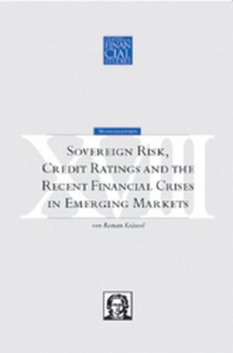 Sovereign Risk, Credit Ratings and the Recent Financial Crisis in Emerging Markets 