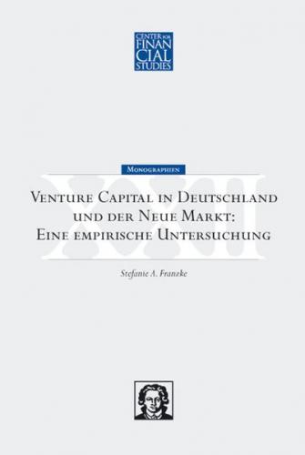 Venture Capital in Deutschland und der Neue Markt: Eine empirische Untersuchung 