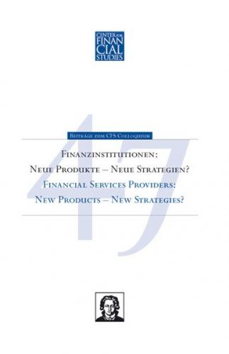Finanzinstitutionen: Neue Produkte - Neue Strategien? 