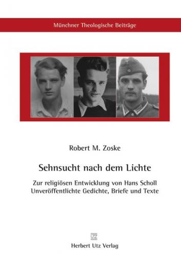 Sehnsucht nach dem Lichte – Zur religiösen Entwicklung von Hans Scholl 