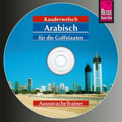 Reise Know-How Kauderwelsch AusspracheTrainer Arabisch für die Golfstaaten (Audio-CD) (Audio-CD) 