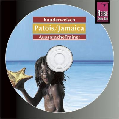 Reise Know-How Kauderwelsch AusspracheTrainer Patois für Jamaika (Audio-CD) (Audio-CD) 