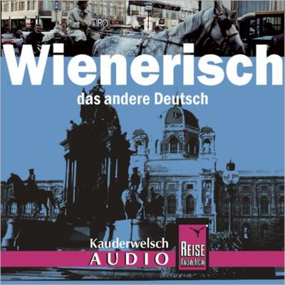 Reise Know-How Kauderwelsch AUDIO Wienerisch (Audio-CD) (Audio-CD) 