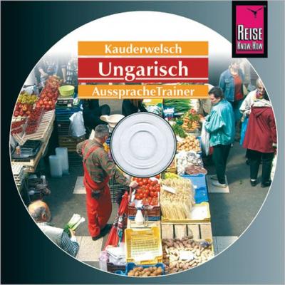 Reise Know-How Kauderwelsch AusspracheTrainer Ungarisch (Audio-CD) (Audio-CD) 