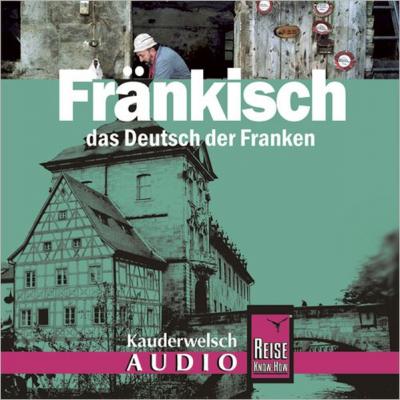 Reise Know-How Kauderwelsch AUDIO Fränkisch (Audio-CD) (Audio-CD) 