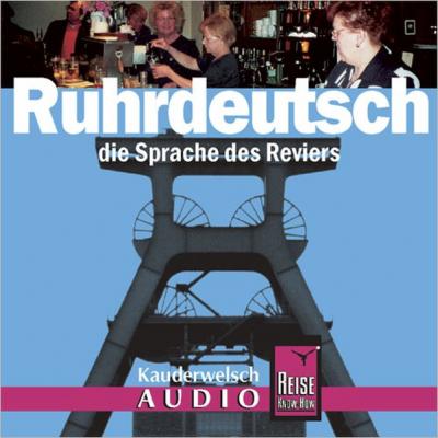 Reise Know-How Kauderwelsch AUDIO Ruhrdeutsch (Audio-CD) (Audio-CD) 