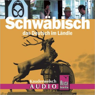 Reise Know-How Kauderwelsch AUDIO Schwäbisch (Audio-CD) (Audio-CD) 