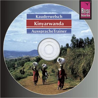 Reise Know-How Kauderwelsch AusspracheTrainer Kinyarwanda (Audio-CD) (Audio-CD) 