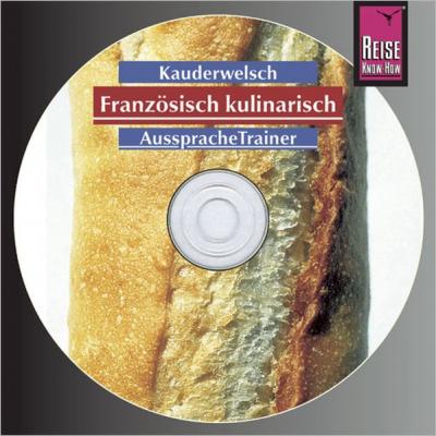 Reise Know-How Kauderwelsch AusspracheTrainer Französisch kulinarisch (Audio-CD) (Audio-CD) 