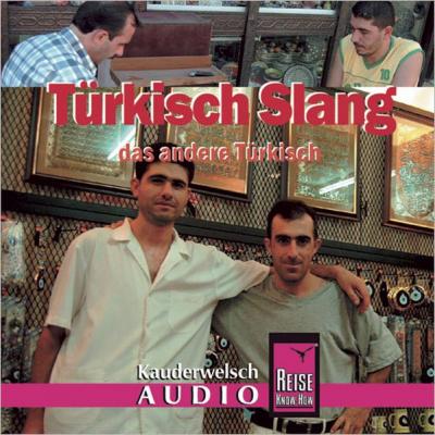 Reise Know-How Kauderwelsch AUDIO Türkisch Slang (Audio-CD) (Audio-CD) 