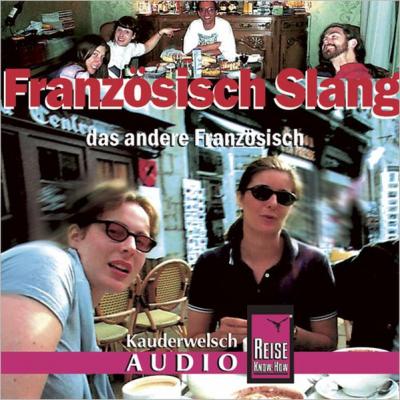 Reise Know-How Kauderwelsch AUDIO Französisch Slang (Audio-CD) (Audio-CD) 