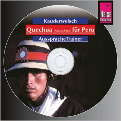 Reise Know-How Kauderwelsch AusspracheTrainer Quechua (Ayacuchano) für Peru (Audio-CD) (Audio-CD) 
