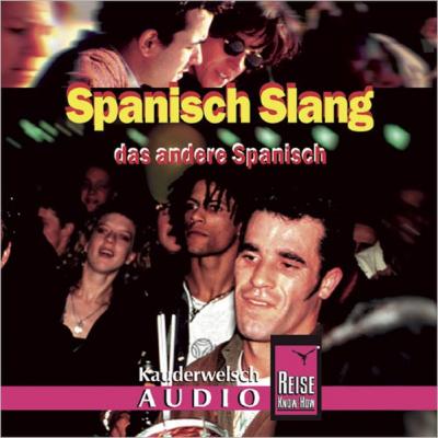 Reise Know-How Kauderwelsch AUDIO Spanisch Slang (Audio-CD) (Audio-CD) 