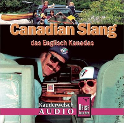 Reise Know-How Kauderwelsch AUDIO Canadian Slang (Audio-CD) (Audio-CD) 