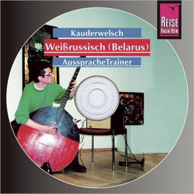 Reise Know-How Kauderwelsch AusspracheTrainer Weissrussisch (Belarus) (Audio-CD) (Audio-CD) 