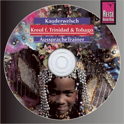 Reise Know-How Kauderwelsch AusspracheTrainer Kreol für Trinidad und Tobago (Audio-CD) (Audio-CD) 