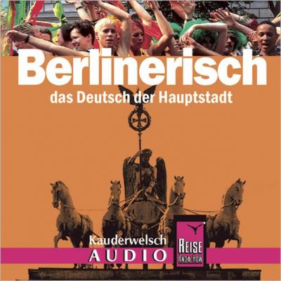Reise Know-How Kauderwelsch AUDIO Berlinerisch (Audio-CD) (Audio-CD) 