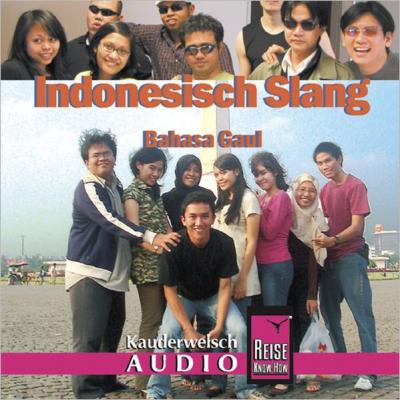 Reise Know-How Kauderwelsch AUDIO Indonesisch Slang (Audio-CD) (Audio-CD) 