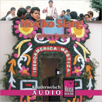 Reise Know-How Kauderwelsch AUDIO Mexiko Slang (Audio-CD) (Audio-CD) 
