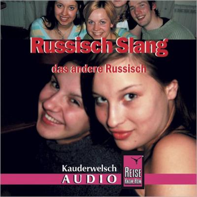 Reise Know-How Kauderwelsch AUDIO Russisch Slang (Audio-CD) (Audio-CD) 