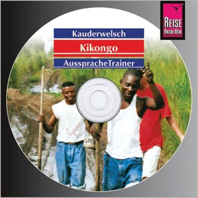 Reise Know-How Kauderwelsch AusspracheTrainer Kikongo (Audio-CD) (Audio-CD) 