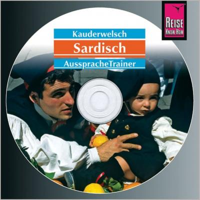 Reise Know-How Kauderwelsch AusspracheTrainer Sardisch (Audio-CD) (Audio-CD) 