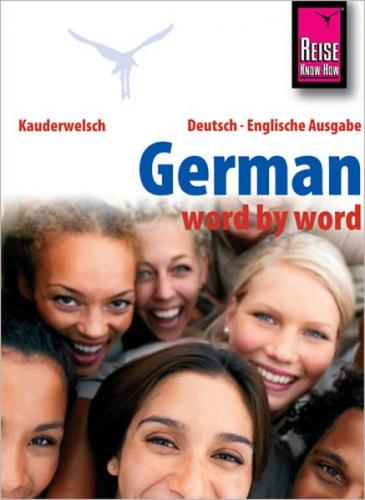 German - word by word (Deutsch als Fremdsprache, englische Ausgabe) 