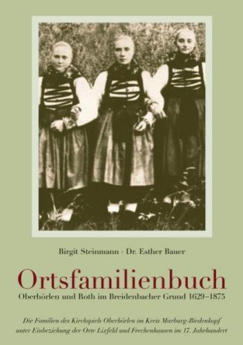 Ortsfamilienbuch Oberhörlen und Roth im Breidenbacher Grund 1629-1875 