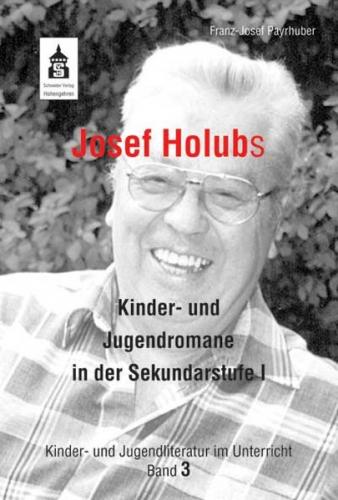 Josef Holubs Kinder- und Jugendromane in der Sekundarstufe I 
