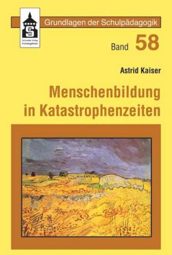 Menschenbildung in Katastrophenzeiten 