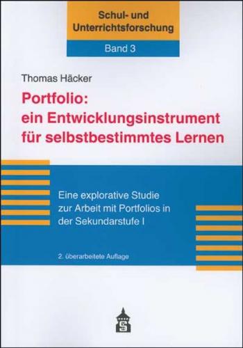 Portfolio: ein Entwicklungsinstrument für selbstbestimmtes Lernen 