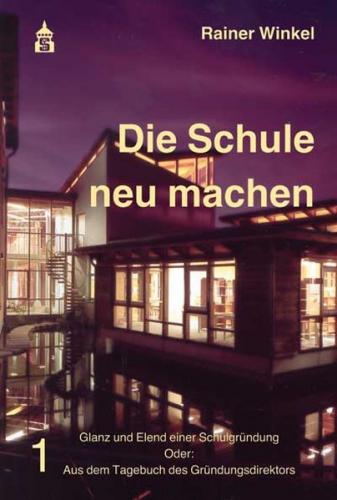 Die Schule neu machen 