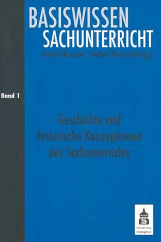 Geschichte und historische Konzeptionen des Sachunterrichts 