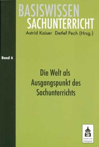 Die Welt als Ausgangspunkt des Sachunterrichts 