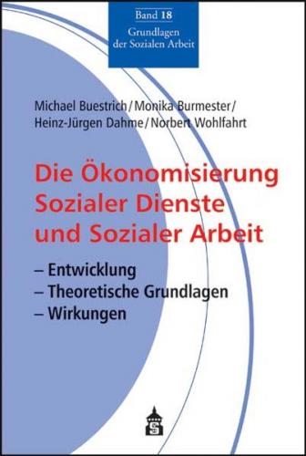 Die Ökonomisierung Sozialer Dienste und Sozialer Arbeit 