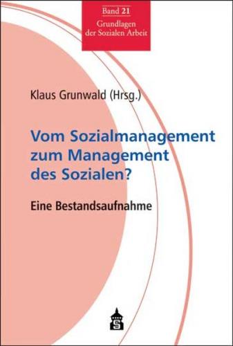 Vom Sozialmanagement zum Management des Sozialen? 