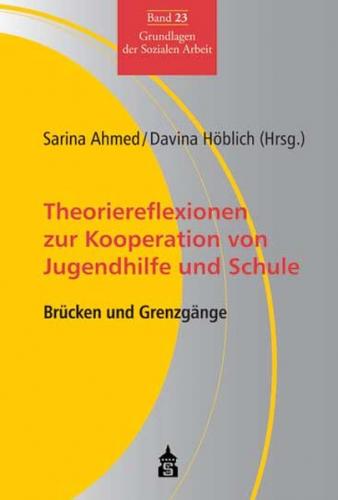 Theoriereflexionen zur Kooperation von Jugendhilfe und Schule 