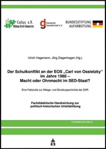 Der Schulkonflikt an der EOS "Carl von Ossietzky" im Jahr 1988 - Macht oder Ohnmacht im SED-Staat? 