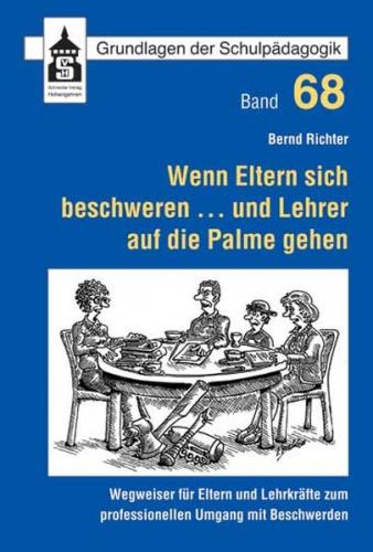 Wenn Eltern sich beschweren ... und Lehrer auf die Palme gehen 