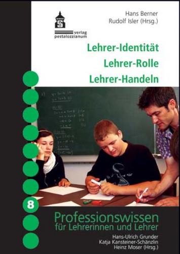 Lehrer-Identität, Lehrer-Rolle, Lehrer-Handeln 